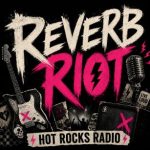 Reverb Riot - Hot Rocks Radio